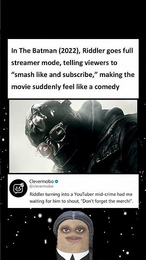 In The Batman (2022), Riddler goes full streamer mode, telling viewers to “smash like and subscribe,
