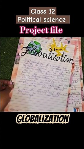 Globalization project file class 12 political science by cbse #globalization #projectfile #class12