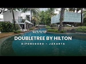 STAYCATION DI TENGAH KOTA JAKARTA | REVIEW DOUBLETREE BY HILTON - DIPONEGORO JAKARTA | WORTH IT?
