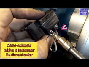 COMO CONECTAR INTERRUPTOR DE SIERRA CIRCULAR