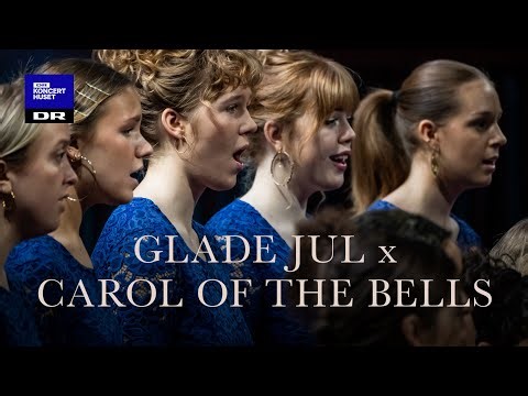 Glade Jul x Carol of the bells // DR Pigekoret (LIVE)