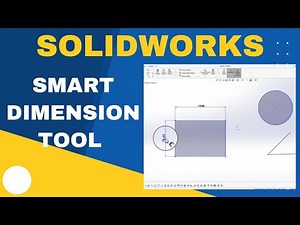 SolidWorks Smart Dimension Tool Tutorial - Smart Dimension Tips and Tricks in Solidworks