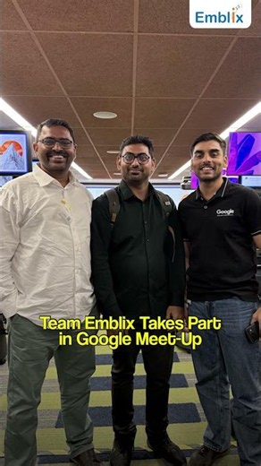 🌟 Team Emblix at Google Meet-Up — learning, networking, and growing!