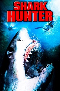 Shark Hunter Summary, Trailer, Cast, Where to Watch and More