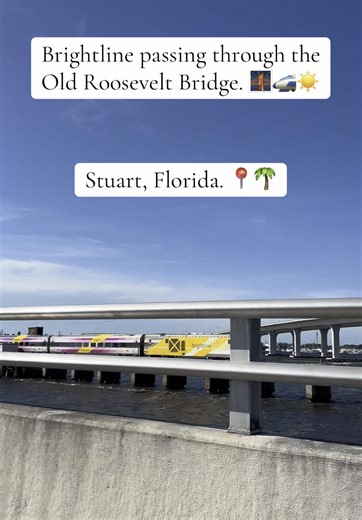 Brightline Train Through Stuart's Old Roosevelt Bridge