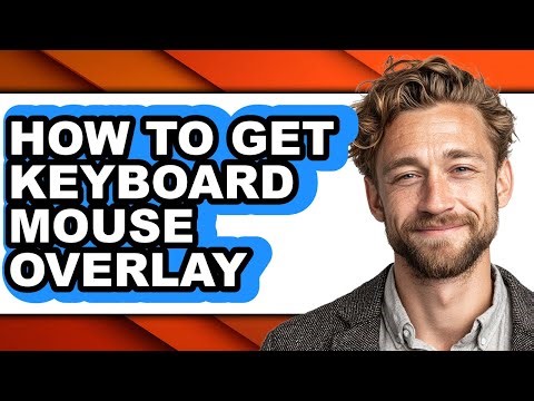 How to Get Keyboard Mouse Overlay (updated)