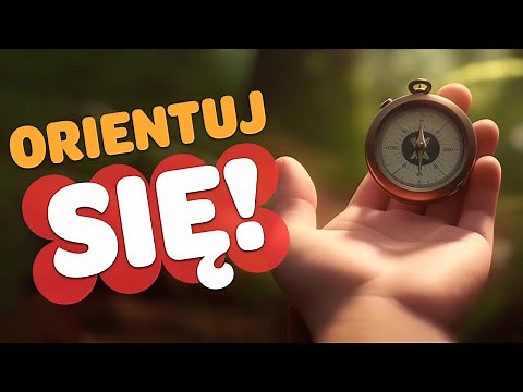 Orientuj się! Jak odnaleźć się w lesie?