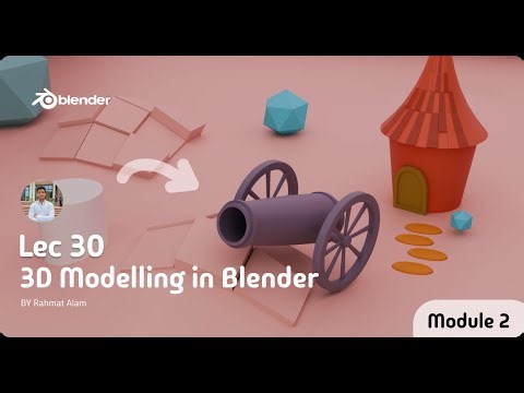 Modeling a Cannon | Magic of Cylinder | Module 2 | Lecture 30 | @rahmatalam | 2025