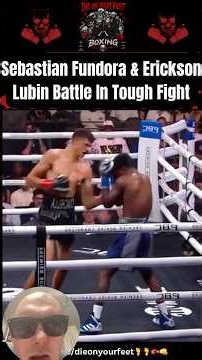 Sebastian Fundora & Erickson Lubin Battle In Tough Fight 🥊