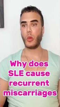 “Why does SLE cause recurrent miscarriages?”