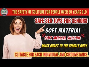 Senior Sexual Health Choosing Safe Sex Toys for Solo Fun After 60