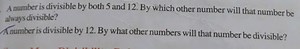 A number is divisible by both 5 and 12. By which other number w... | Filo