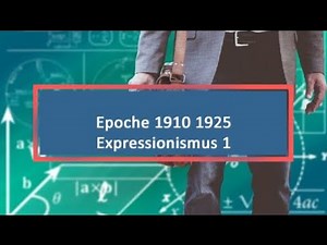 Epoche 1910 1925 Expressionismus 1