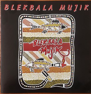 Blekbala Mujik - Blekbala Mujik