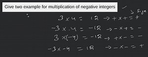 Give two example for multiplication of negative integers... | Filo
