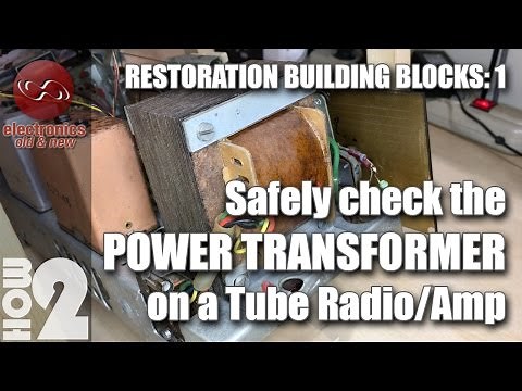 How to safely check the Power Transformer on tube radio or amp.