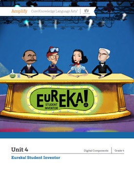 Amplify CKLA 2nd Ed. 4th Grade Unit 4 Eureka! Student Inventor Les 1-10 Bundle