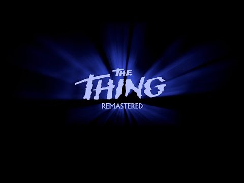 The Thing Remastered [Part 3]