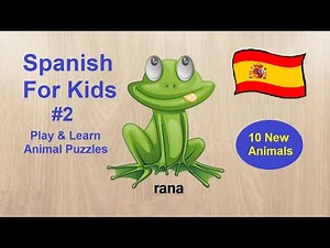 Learn Spanish for Kids and Solve Fun Animal Puzzles #2. Solve, play and learn.