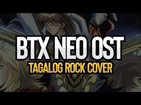 BTX Neo OST (Tagalog Rock Cover)