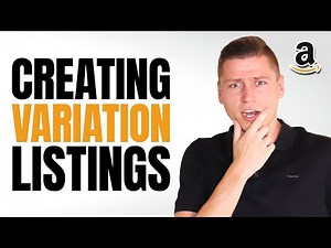 2023 - How to Create Amazon Product Listings with Variations | Step by Step on Seller Central