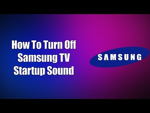 How To Turn Off Samsung TV Startup Sound