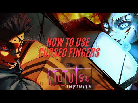 How to use Cursed Fingers Jujutsu Infinite