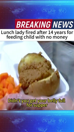 Lunch lady fired after 14 years for feeding child with no money#news #breakingnews