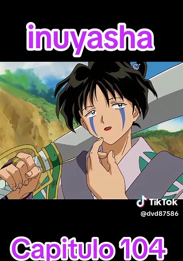 Inuyasha Capítulo 104: La Batalla Contra Mukotsu
