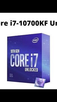 Intel® Core™ i7-10700KF Unboxing
