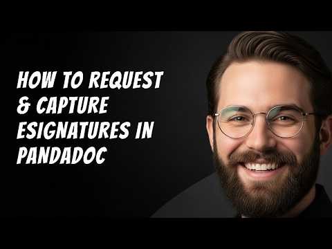 How to Request & Capture eSignatures in PandaDoc