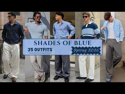 35 Ways to Style Blue Color in Spring 2026 | Men's Fashion