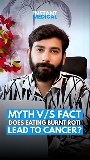 Myth vs Fact: Does Eating Burnt Roti Lead to Cancer?
