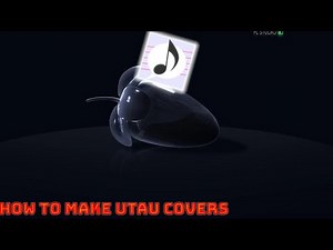 How to Make A UTAU Cover (SEQUEL)