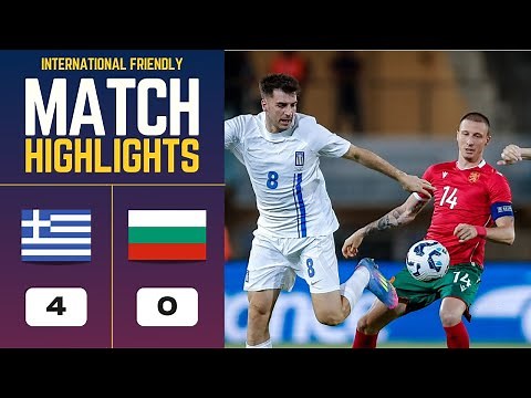 Greece vs Bulgaria | 4-0 | Highlights | International Friendly 2025 | greece bulgaria