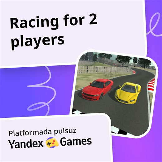 Racing for 2 players - Yandex Games-də pulsuz onlayn oynayın