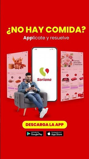 Soriana - ¡Descarga la App y pide tu súper ahora mismo!