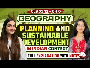 Class 12 Geography Chapter 6 Planning & sustainable development in Indian context | One shot & notes