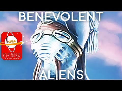 Benevolent Aliens