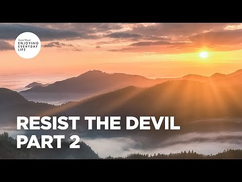 Resist the Devil - Part 2 | Joyce Meyer | Enjoying Everyday Life Teaching