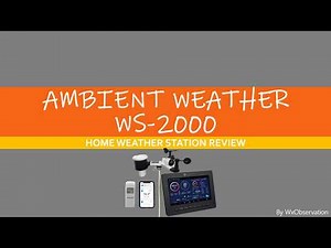 AMBIENT WEATHER WS-2000 WEATHER STATION REVIEW