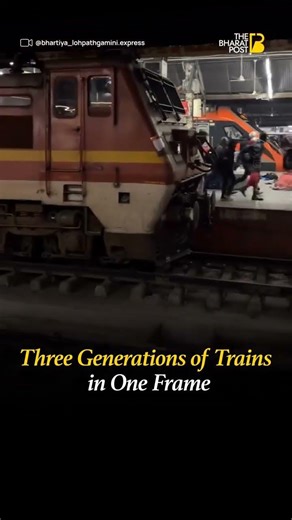 Three Generations of Indian Railways in One Frame | The Bharat Post