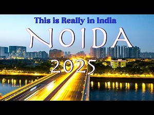 Noida 2025 🇮🇳 | Noida in 4K Ultra HD | Modern City Tour