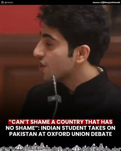 INDIANS on Instagram: "Mumbai-born law student Viraansh Bhanushali delivered a sharp critique of Pakistan during a debate at the Oxford Union, stating that “you cannot shame a country that has no shame.” Calling out what he described as Pakistan’s show-off politics, Bhanushali remarked that when leaders fail to provide basic necessities like food, they distract citizens with spectacle, labelling it populism. His remarks drew strong reactions online, with many praising his blunt articulation of p