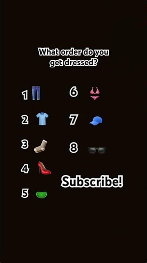 What order do you get dressed in??