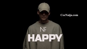 DOWNLOAD SONG: NF - Happy (Mp3 & Lyrics) | CeeNaija