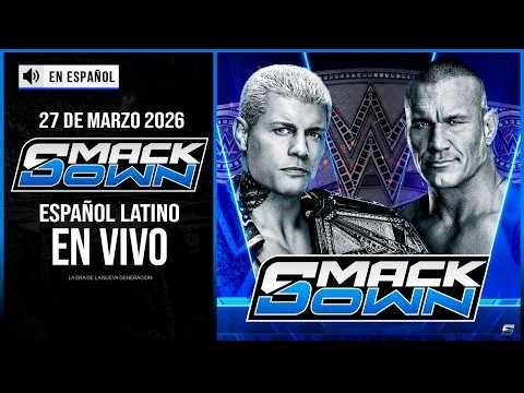 WWE SmackDown 27 de Marzo 2026 EN VIVO | Español Latino | SmackDown 27/03/2026 en Directo