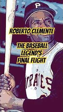 Roberto Clemente: Baseball Legend died helping earthquake victims #sports #shorts #story #history