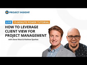 How to Leverage Client View in Project Insight