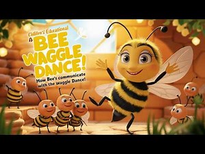 A Bee's Language: The Waggle Dance Adventure | How Bees communicate